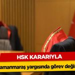 HSK Kararıyla Kahramanmaraş yargısında görev değişikliği