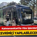 KahramanKart’ta Vize İşlemleri Çevrimiçi Yapılabilecek!