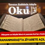 Dünyanın en büyük ikinci el yazması Kur’an-ı Kerim’i Kahramanmaraş’ta Ziyarete Açılıyor!
