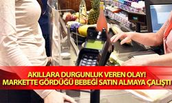 Akıllara durgunluk veren olay! Markette gördüğü bebeği satın almaya çalıştı