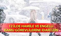 12 ilde hamile ve engelli kamu görevlilerine idari izin