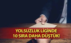 Yolsuzluk liginde 10 sıra daha düştük!