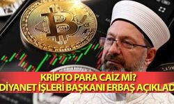 Kripto para caiz mi? Diyanet İşleri Başkanı Erbaş Açıkladı