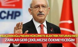 Kılıçdaroğlu'ndan Hükümete Elektrik Faturası Resti, Zamlar Geri Çekilmezse Ödemeyeceğim