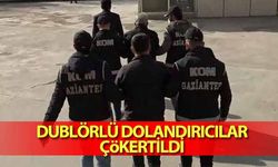 Dublörlü dolandırıcılar çökertildi