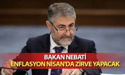 Bakan Nebati, enflasyon nisan'da zirve yapacak