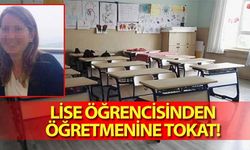 Lise öğrencisinden öğretmenine tokat!