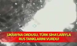 Ukrayna ordusu, Türk Siha'larıyla Rus tanklarını vurdu!