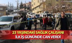 23 yaşındaki sağlık çalışanı ilk iş gününde can verdi