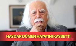 Haydar Dümen Hayatını Kaybetti