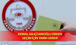 Kemal Kılıçdaroğlu erken seçim için tarih verdi!