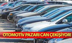 Otomotiv pazarı can çekişiyor!