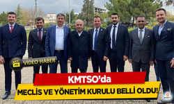 KMTSO’da Meclis ve Yönetim Kurulu Belli Oldu!