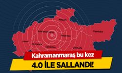 Kahramanmaraş bu kez 4.0 ile sallandı