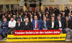 Yeniden Refah’a bir dev katılım daha Dulkadiroğlu’nda 22 yıldır verilen oylar boşa gitti