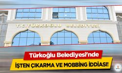 El değiştiren Türkoğlu Belediyesi'nde işten çıkarma ve mobbing iddiası!