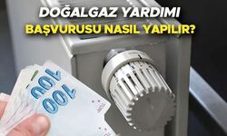 Doğalgaz Faturası Devletten! Kahramanmaraş'ta Yardım Başvuruları Nasıl Yapılır?