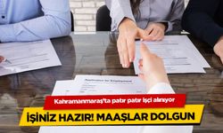 Kahramanmaraş'ta iş arayanlar İŞKUR ilan açtı! İşte o iş ilanları