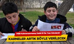 MEB'den Kahramanmaraş Dahil 81 İle Yeni Karne Düzenlemesi