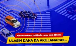 Kahramanmaraş trafiğinde yapay zeka dönemi!