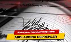 İki şehir de sallandı: Adıyaman ve Kahramanmaraş'ta peş peşe depremler