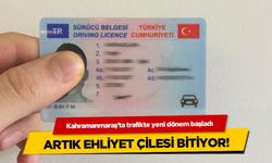 Kahramanmaraş'ta trafikte yeni dönem başladı: Artık ehliyet çilesi bitiyor