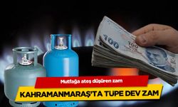 Kahramanmaraş'ta  Tüp Fiyatları Uçuşa Geçti