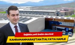 Yerli üretimde dev adım: İtalyan firması Kahramanmaraş'ta!