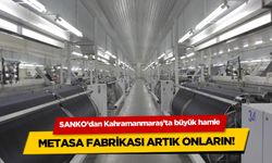 SANKO’dan Kahramanmaraş’ta büyük hamle: Matesa Fabrikası artık onların!