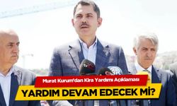 AFAD KİRA YARDIMI BİTTİ Mİ 2024? Bakan Kurum'dan son dakika açıklaması!