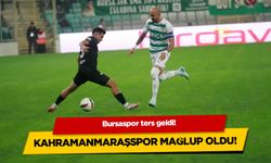 Bursaspor ters geldi! Kahramanmaraşspor mağlup oldu