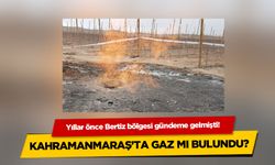 Kahramanmaraş'ta heyecan yaratan gelişme: Gaz mı bulundu?