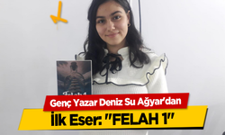 Genç Yazar Deniz Su Ağyar'dan İlk Eser: "Felah 1"