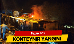 Pazarcık’ta konteynır yangını