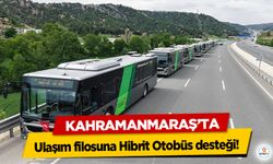 Kahramanmaraş’ta ulaşım filosuna Hibrit Otobüs desteği!