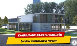 Kahramanmaraş Büyükşehir, Çocuklar İçin Kültürel Üs Kuruyor!