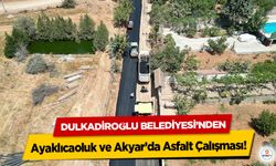 Dulkadiroğlu Belediyesi’nden Ayaklıcaoluk ve Akyar’da Asfalt Çalışması!