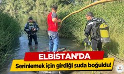 Elbistan'da serinlemek için girdiği suda boğuldu!