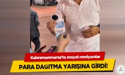 Kahramanmaraş’ta sosyal medyacılar para dağıtma yarışına girdi!