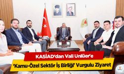 KASİAD'dan Vali Ünlüer'e 'Kamu-Özel Sektör İş Birliği' Vurgulu Ziyaret