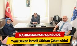 Kahramanmaraş KSÜ’de yeni Dekan İsmail Gürkan Çıkım oldu!