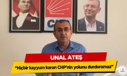 Ünal Ateş “Hiçbir kayyum kararı CHP’nin yolunu durduramaz”