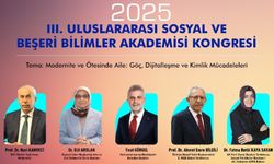 Aile Yılına Uluslararası Vizyon; 3. Sosyal ve Beşerî Bilimler Kongresi Başlıyor!