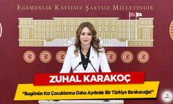 Zuhal Karakoç: “Bugünün Kız Çocuklarına Daha Aydınlık Bir Türkiye Bırakacağız”