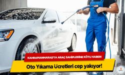Kahramanmaraş’ta araç sahiplerine kötü haber! Oto Yıkama Ücretleri cep yakıyor