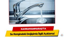 Kahramanmaraş’ta KASKİ’den Su Rengindeki Değişimle İlgili Açıklama!