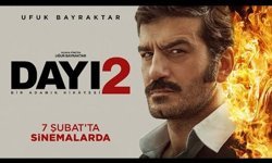 Dayı 2 Filmi Oyuncuları Kim, Konusu Ne, Sonu Nasıl Bitiyor? Dayı 2 Ne Zaman, Nerede Çekildi?
