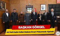 Başkan Görgel, AK Parti Kadın Kolları Başkanı Ercan’ı Makamında Ağırladı!