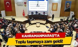 Kahramanmaraş’ta toplu taşımaya zam geldi!