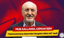 Muş Sallandı, Uzman İsim “Kahramanmaraş depremleri dengeleri altüst etti” dedi!